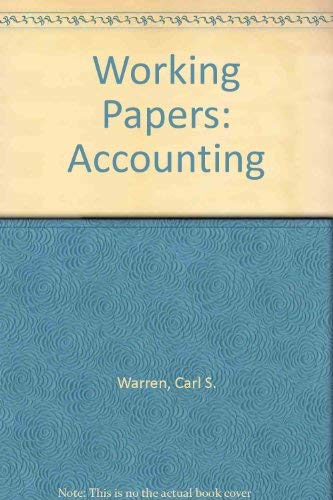 Working Papers, Chs. 12-24 (9780538874168) by Warren, Carl S.; Reeve, James M.; Fess, Philip E.