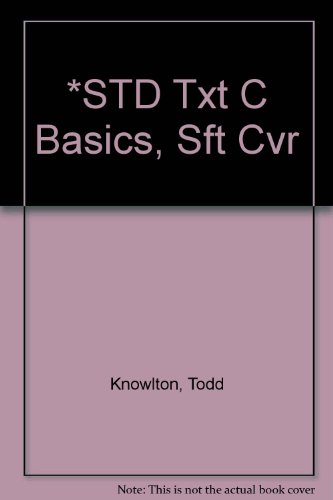 C++ Basics (9780538968157) by Todd Knowlton