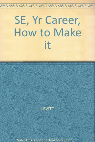 SE, Yr Career, How to Make It (9780538971164) by Julie Griffin Levitt