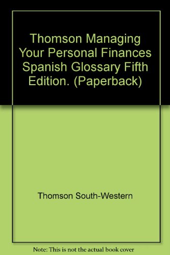 Stock image for Thomson Managing Your Personal Finances Spanish Glossary Fifth Edition. (Paperback) for sale by Allied Book Company Inc.