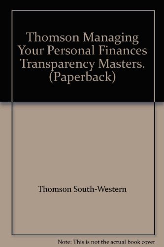 9780538974073: Thomson Managing Your Personal Finances Transparency Masters. (Paperback)