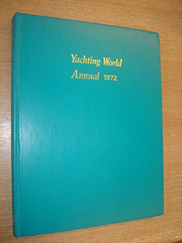 Imagen de archivo de Yachting World Annual 1972 a la venta por BoundlessBookstore