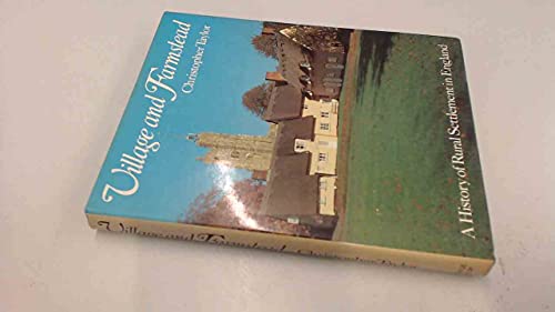 Village and farmstead: A history of rural settlement in England (9780540010714) by Taylor, Christopher