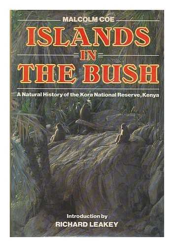 Islands in the Bush a Natural History of the Kora National Reserve, Kenya