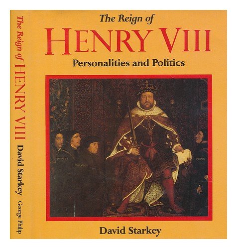 Imagen de archivo de Reign of Henry VIII: Personalities and Politics a la venta por WorldofBooks