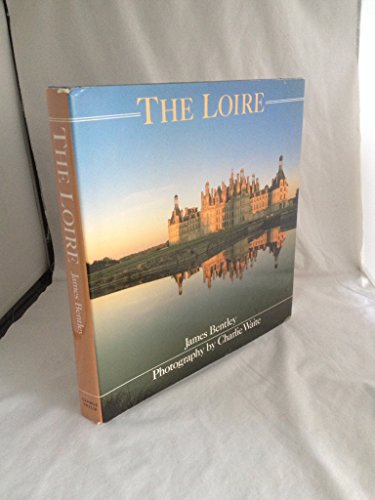 Stock image for The Loire (Philip's travel guides) for sale by AwesomeBooks