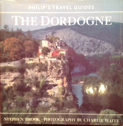 Beispielbild fr The Dordogne (Philips Travel Guides) zum Verkauf von AwesomeBooks