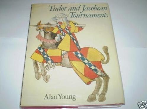 Imagen de archivo de Tudor and Jacobean Tournaments a la venta por Aynam Book Disposals (ABD)