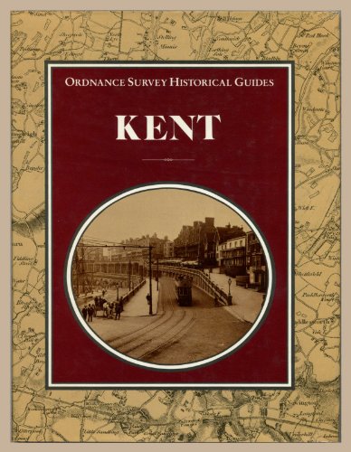 Kent (Ordance Survey Historical Guides)