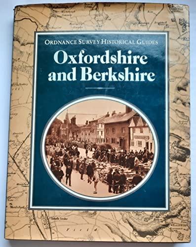 Imagen de archivo de Oxfordshire and Berkshire (Ordnance Survey historical guides) a la venta por WorldofBooks