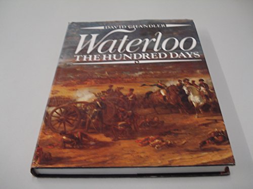 9780540011704: Waterloo: The Hundred Days