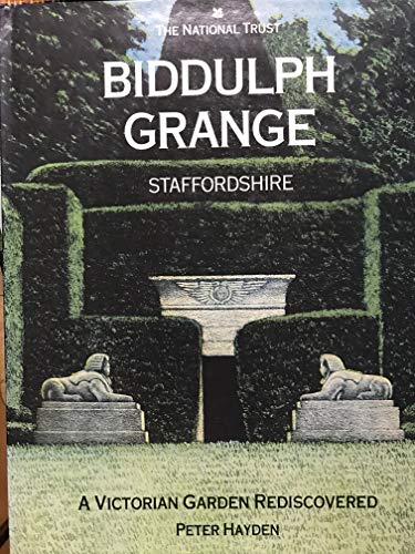BIDDULPH GRANGE, STAFFORDSHIRE. A Victorian Garden Rediscovered.
