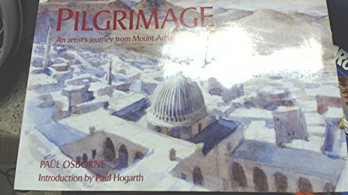 Imagen de archivo de Pilgrimage : An Artist's Journey from Mount Athos to Tibet a la venta por AwesomeBooks