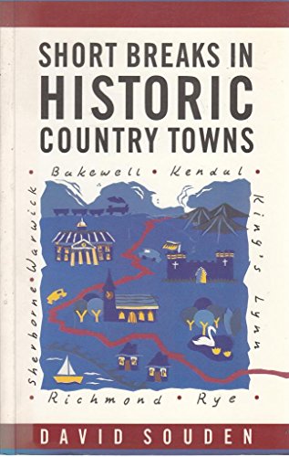 Short breaks in historic country towns (9780540012077) by Souden, David