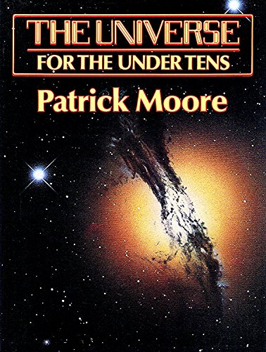 Imagen de archivo de The Universe for the Under Tens a la venta por WorldofBooks