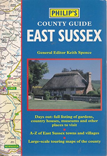 Imagen de archivo de Philip's County Guide: East Sussex (Philip's County Guides) a la venta por AwesomeBooks
