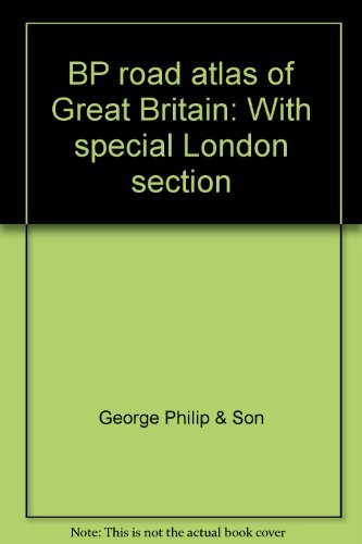 BP road atlas of Great Britain: With special London section (9780540052714) by George Philip & Son