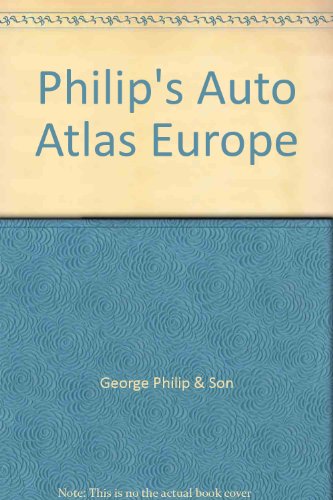 Philips' auto atlas Europe (9780540052943) by George Philip & Son
