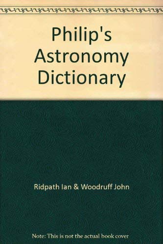 Beispielbild fr Philip's Astronomy Dictionary zum Verkauf von WorldofBooks