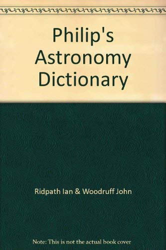Stock image for Philip's Astronomy Dictionary for sale by WorldofBooks