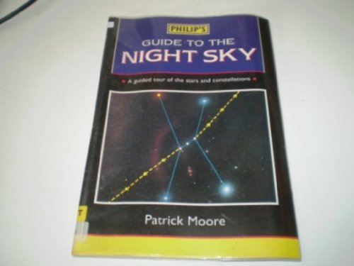 9780540063154: Philip's Guide To The Night Sky: A Guided Tour of the Stars and Constellations