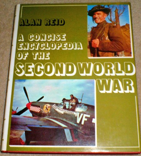 Stock image for Concise Encyclopaedia of the Second World War for sale by WorldofBooks