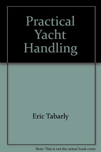 Beispielbild fr Practical Yacht Handling zum Verkauf von WorldofBooks