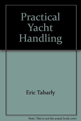 9780540071913: Practical Yacht Handling