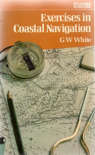 Beispielbild fr Exercises in Coastal Navigation zum Verkauf von WorldofBooks