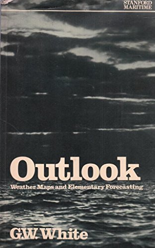Stock image for Outlook: Weather maps and elementary forecasting for sale by AwesomeBooks