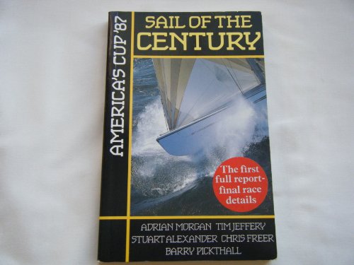 Imagen de archivo de Sail of the Century: America's Cup, 1987 a la venta por AwesomeBooks