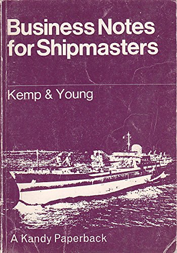 Business notes for shipmasters (9780540073306) by J. F Kemp