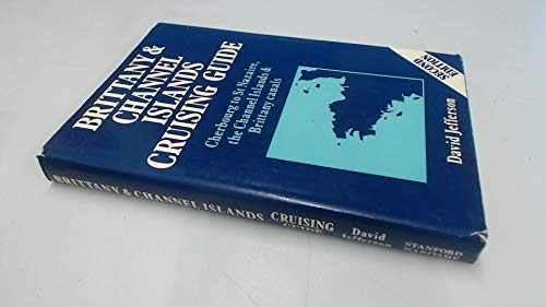 Stock image for Brittany & Channel Islands cruising guide: Cherbourg to St. Nazaire, including the Channel Islands and Brittany canals for sale by Goldstone Books