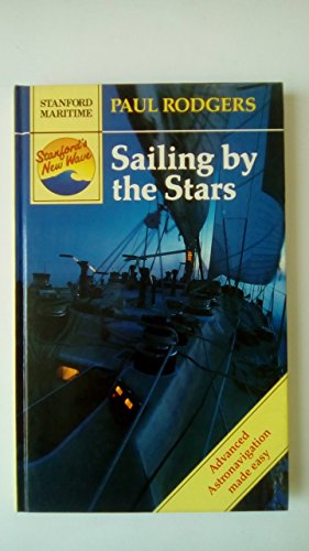 Sailing by the Stars (9780540074211) by Rodgers, Paul