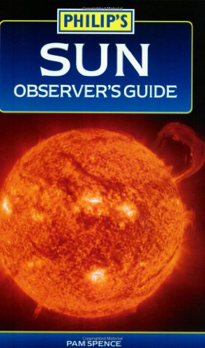 Beispielbild fr Philip's Sun Observer's Guide (Philip's Astronomy) zum Verkauf von WorldofBooks