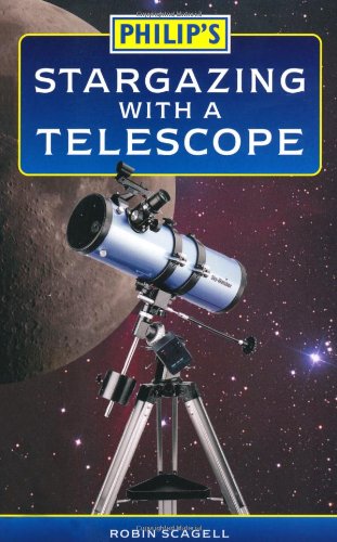 Stock image for Philip's Stargazing with a Telescope for sale by AwesomeBooks