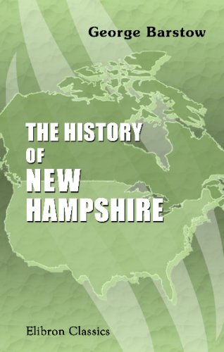 Imagen de archivo de The History of New Hampshire from Its Discovery, in 1614, to the Passage of the Toleration Act in 1819 a la venta por Revaluation Books