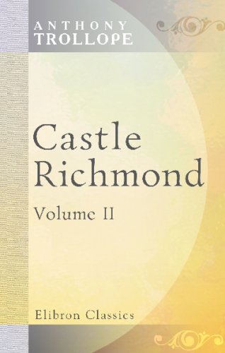 9780543680945: Castle Richmond: Volume 2