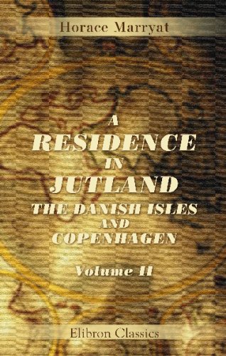 9780543681621: A Residence in Jutland, the Danish Isles, and Copenhagen: Volume 2