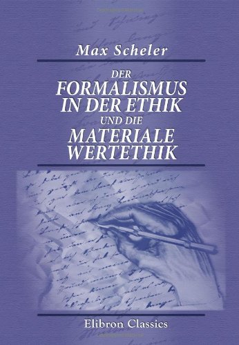 9780543687197: Der Formalismus in der Ethik und die materiale Wertethik: Neuer Versuch der Grundlegung eines ethischen Personalismus (German Edition)