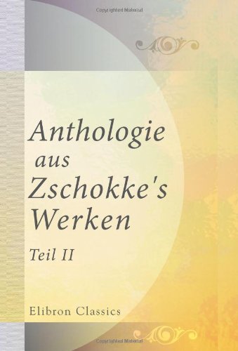 9780543689641: Anthologie aus Zschokke's Werken: Teil 2
