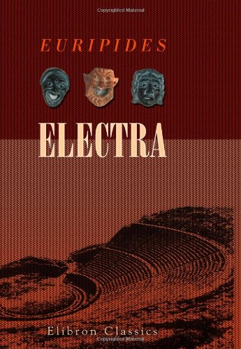 The Electra of Euripides (9780543690135) by Euripides
