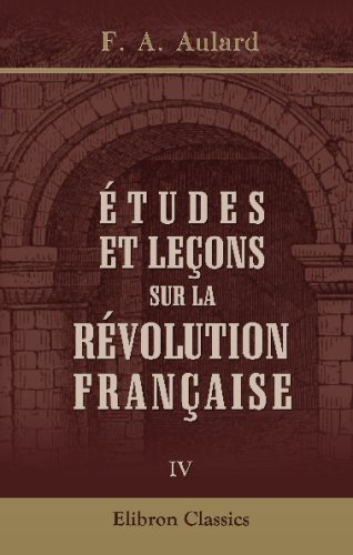 Stock image for tudes et leons sur la rvolution franaise: Tome 4 for sale by Revaluation Books