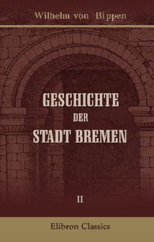 Stock image for Geschichte der Stadt Bremen: Band 2 (German Edition) for sale by Revaluation Books