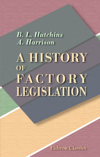 Stock image for A History of Factory Legislation for sale by Revaluation Books