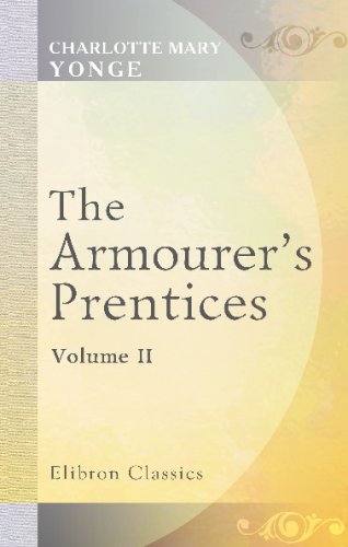 Stock image for The Armourer's Prentices: Volume 2 for sale by Revaluation Books