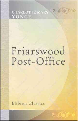 Friarswood Post-Office (9780543703873) by Yonge, Charlotte Mary