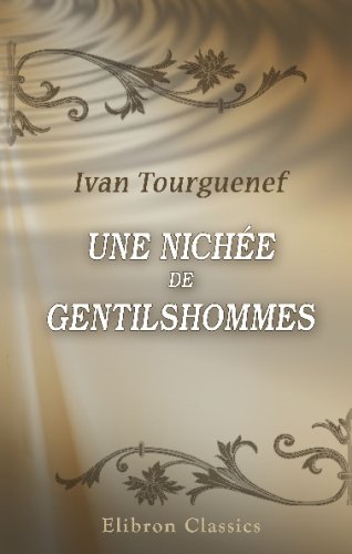 Stock image for Une niche de gentilshommes: MEurs de la vie de province en Russie (French Edition) for sale by Revaluation Books