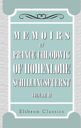 9780543712202: Memoires of Prince Chlodwig of Hohenlohe-Schillingsfuerst: Volume 2