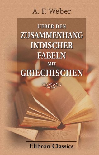 Stock image for Ueber den Zusammenhang indischer Fabeln mit griechischen: Eine kritische Abhandlung (German Edition) for sale by Revaluation Books